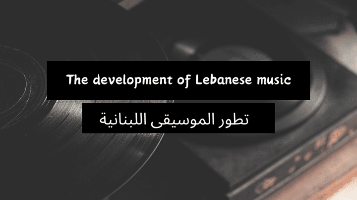 The story of music in Lebanon?