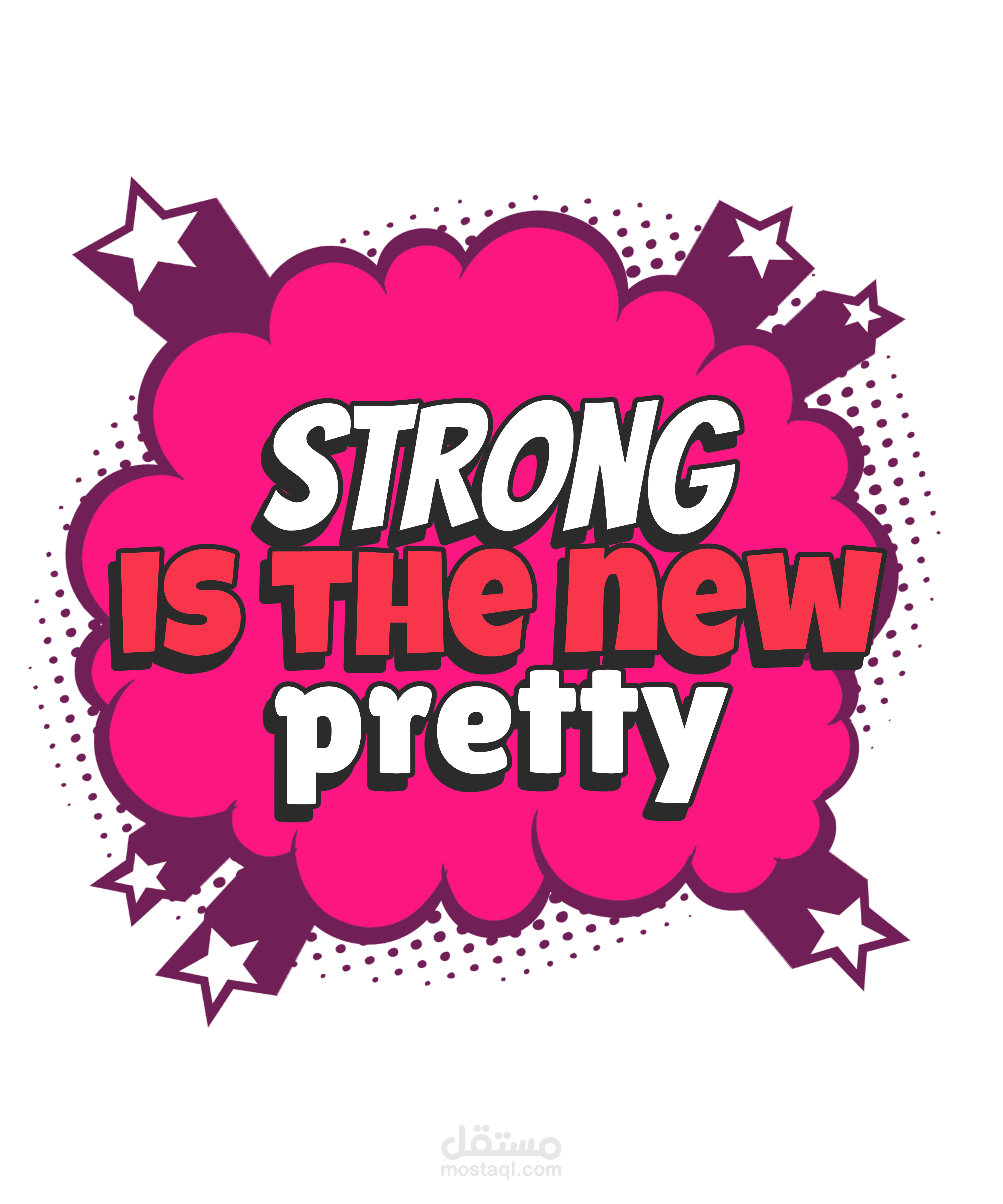 strong is the new pretty t-shirt design | مستقل