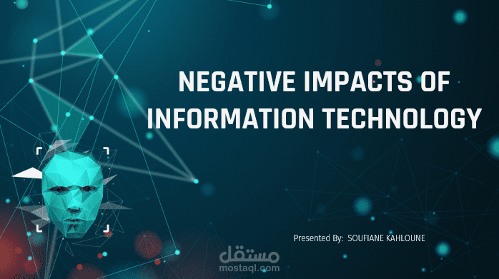 عمل عرض تقديمي ppt عن NEGATIVE IMPACTS OF IT