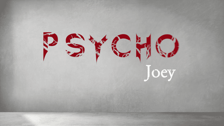 psycho joey intro