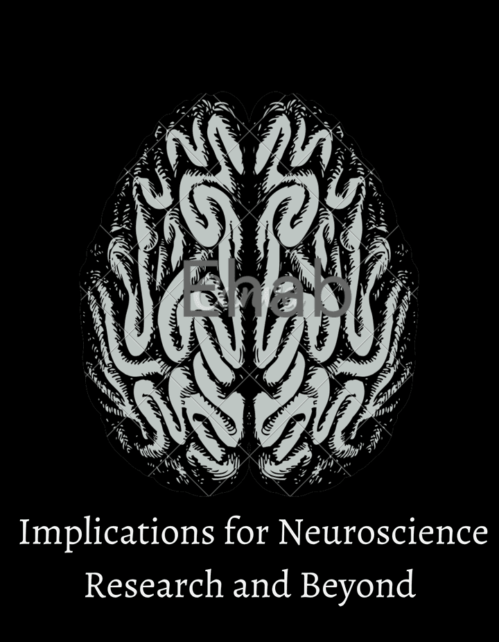 Implications for Neuroscience Research and Beyond