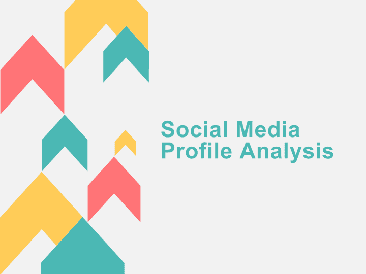 Social Media Profile Analysis | تحليل حسابات التواصل الاجتماعي