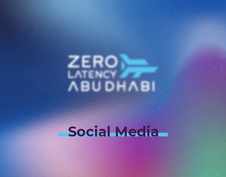 Zero Latency Abu Dhabi " social media