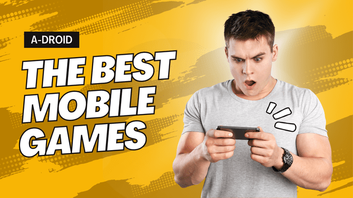 the  best mobıle games