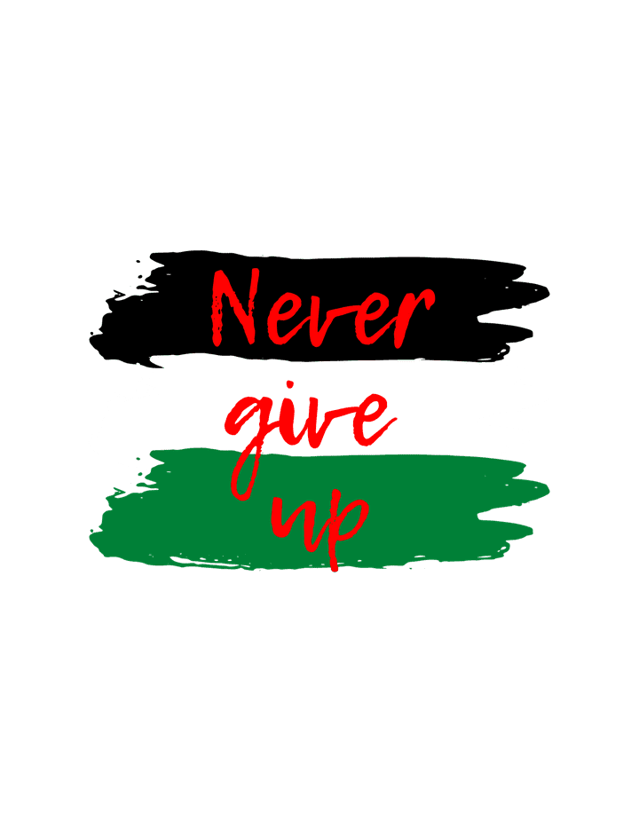 Never give up