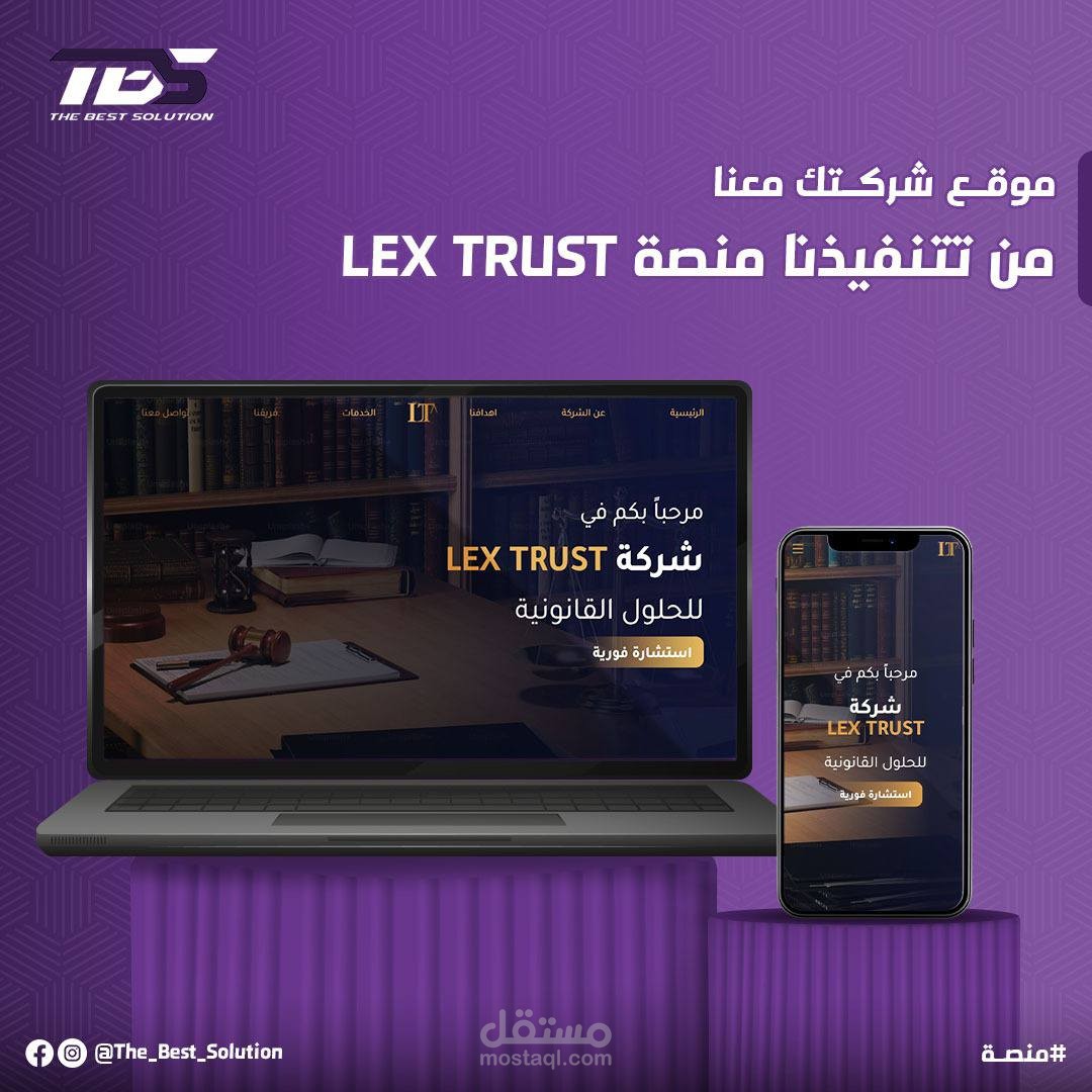 تصميم وتطوير الموقع الإلكتروني الرسمي لشركة LEX TRUST، الشركة المتخصصة في خدمات المحاماة والحلول القانونية داخل المملكة.