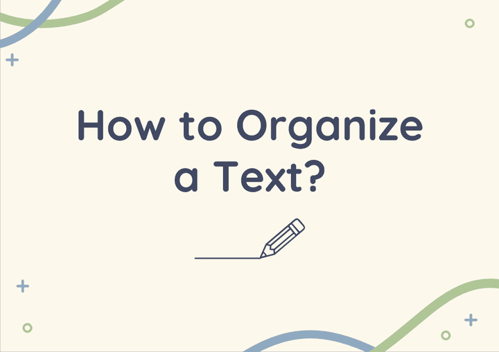 i made a professional presentation for how to organize a text