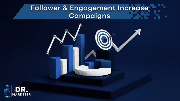 Follower and Engagement Increase Campaigns