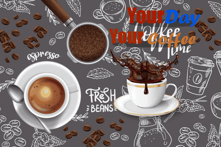 بوستر لقهوة بشعار Your Coffee is Your day