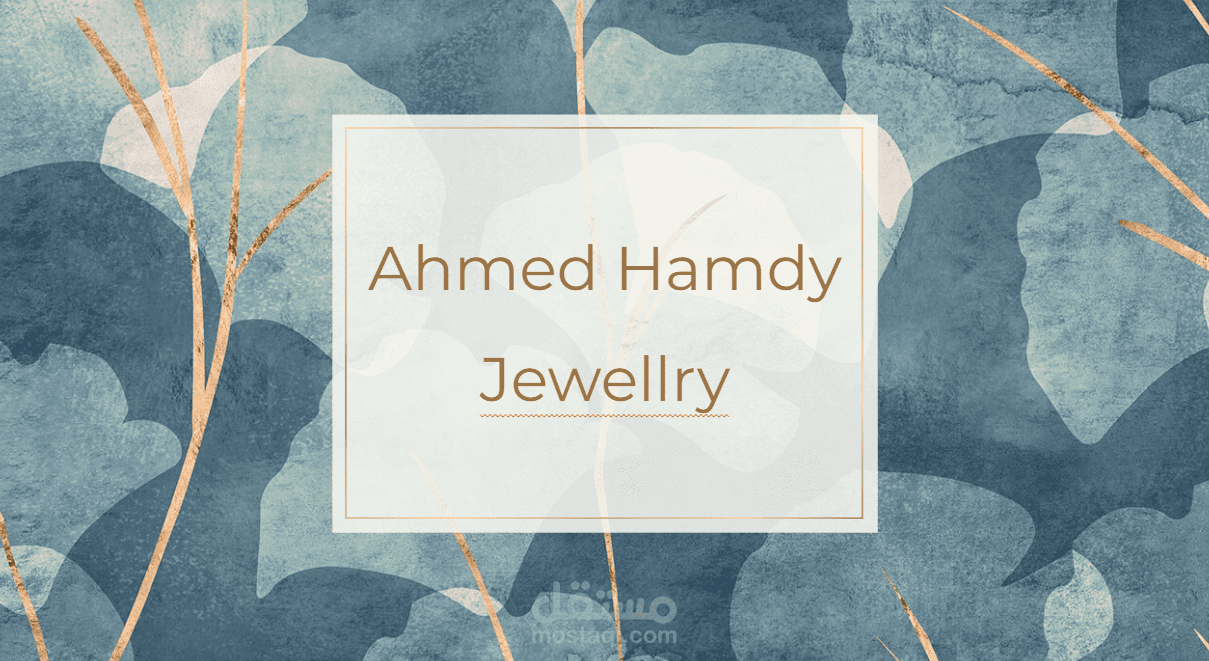 Ahmed Hamdy for jewelry and Gold