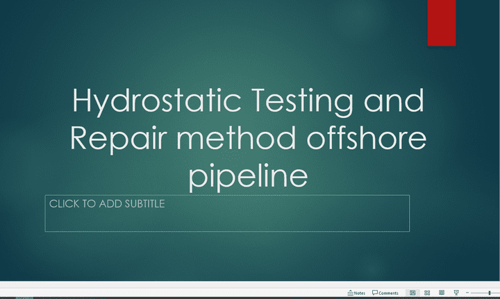 Hydrostatic Testing and Repair method offshore  pipeline power point