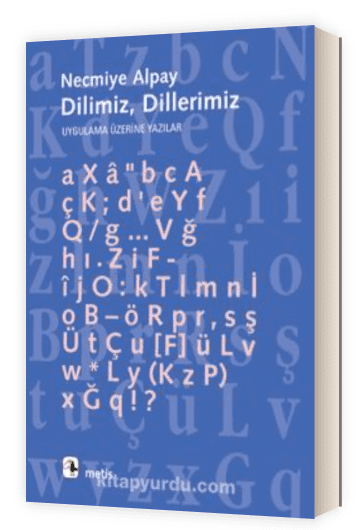 تقرير عن الكتابين "Dilimiz Dillerimiz" و "Dil meseleleri" للكاتبة Necmiye Alpay وهو  تقرير يناقش آراء و أفكار الكاتبة في اللغة التركية بالإضافة الى أفكار شخصية أيضا.