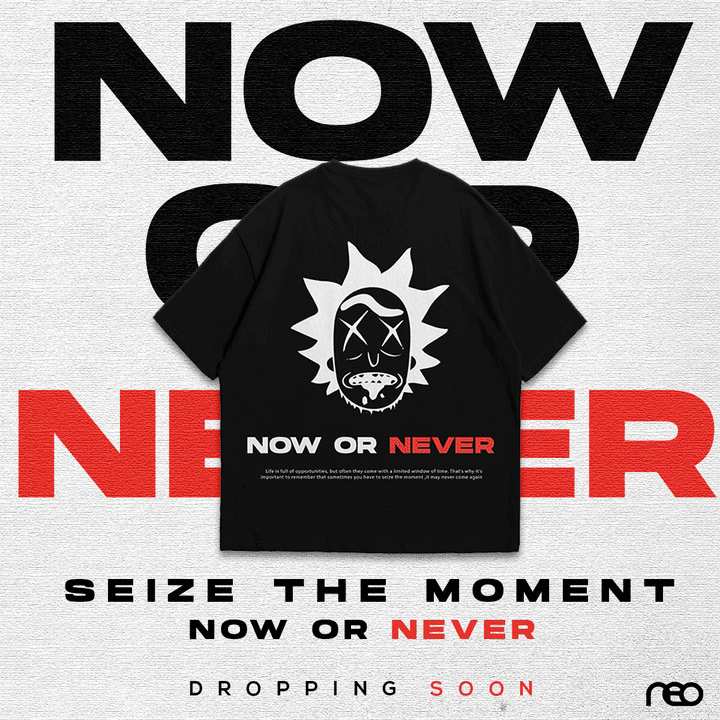 NOW OR NEVER T HIRT BLACK EDITION