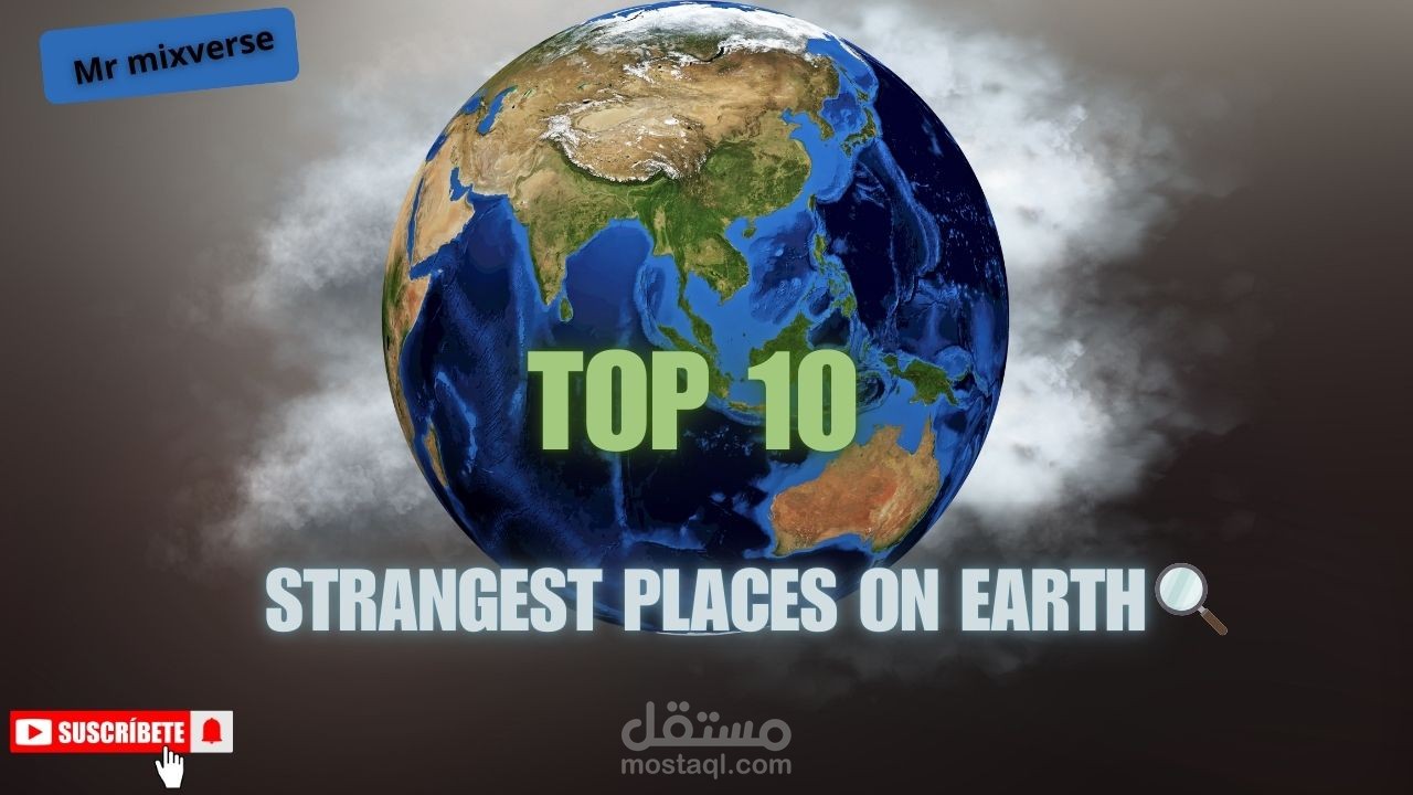 "TOP 10 Strangest Places on Earth  | أغرب 10 أماكن على وجه الأرض"