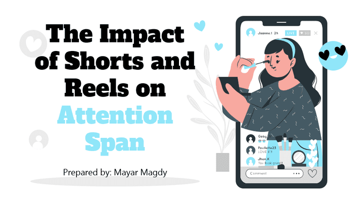 The Impact of Shorts and Reels on Attention Span