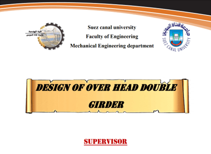 تقرير عن Design of Over Head Double  Girder