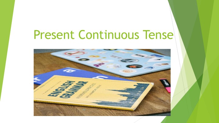 Present Continuous Tense