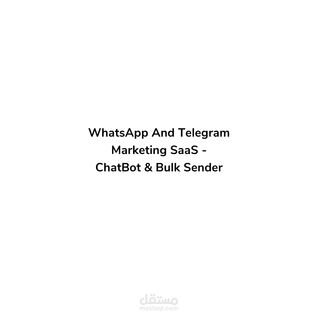 WhatsApp And Telegram Marketing SaaS - ChatBot & Bulk Sender