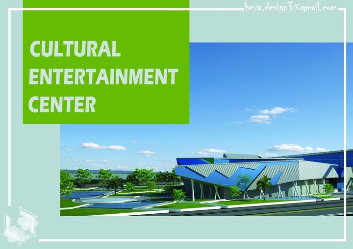 CULTURAL ENTERTAINMENT CENTER