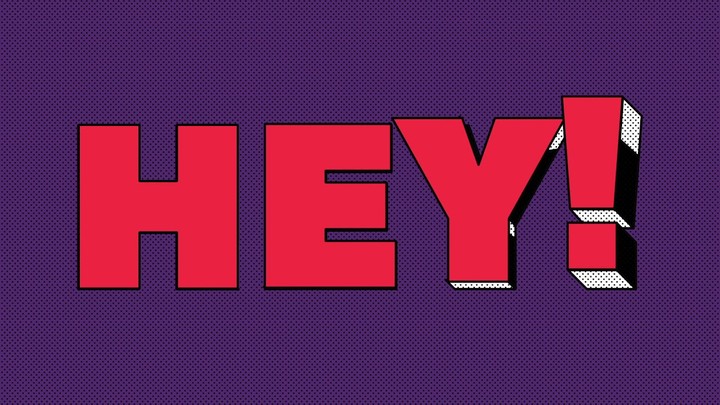 !HEY-Motion graphics