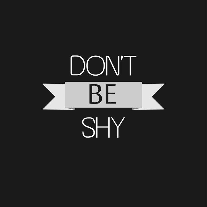 DONT BE SHY GRAPHIC DESIGN