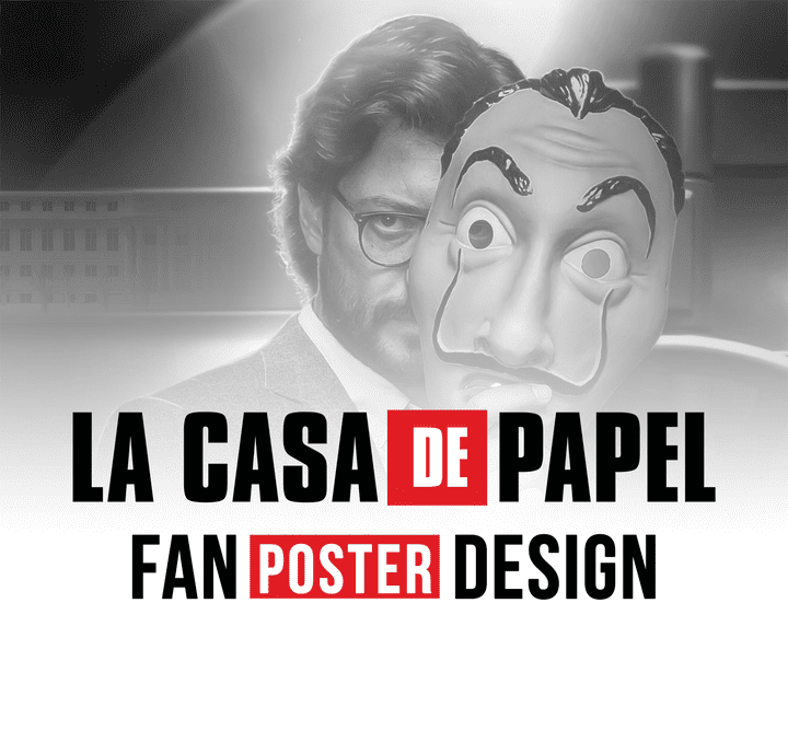 تصميم بوستر لـ المسلسل الإسباني الشهير "La casa de papel"