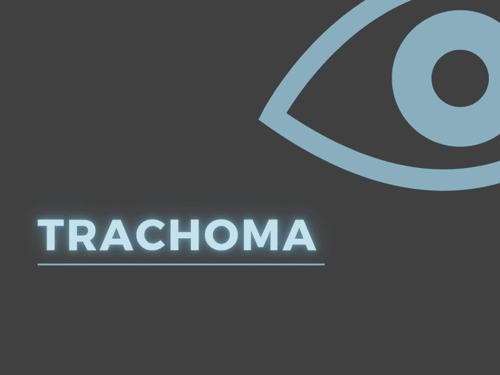 Presentation about Trachoma