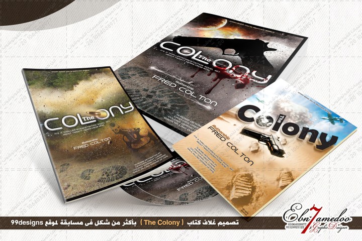 تصميم غلاف كتاب  ( The Colony )  بأكثر من شكل فى مسابقة لموقع 99designs
