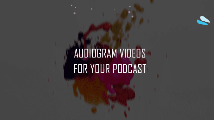 Audiogram Videos for Your Podcast