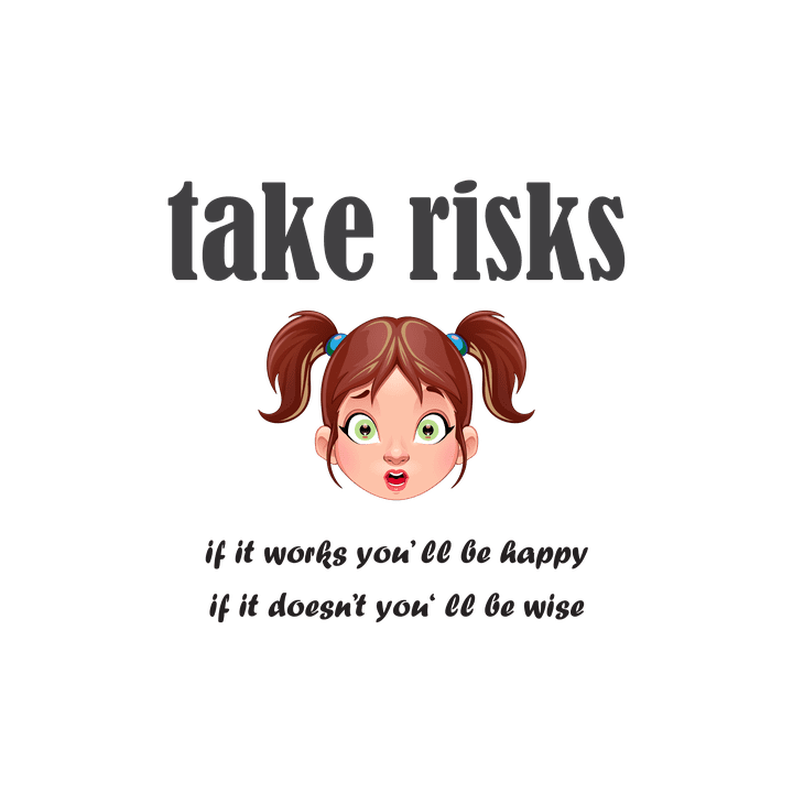 take risks