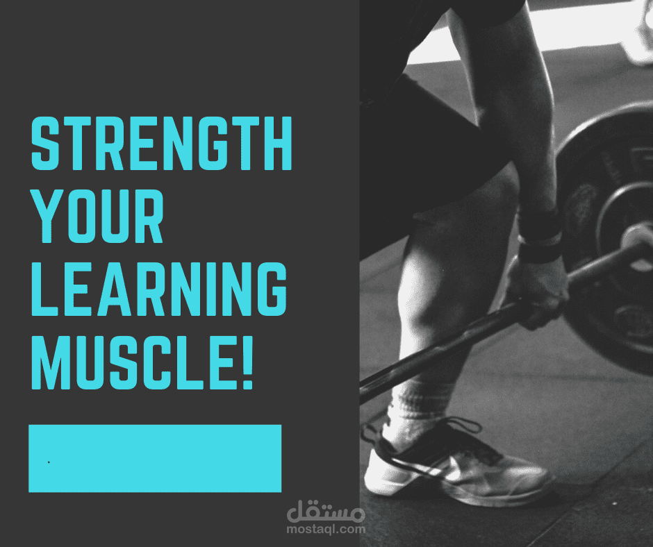 Strength your learning muscle