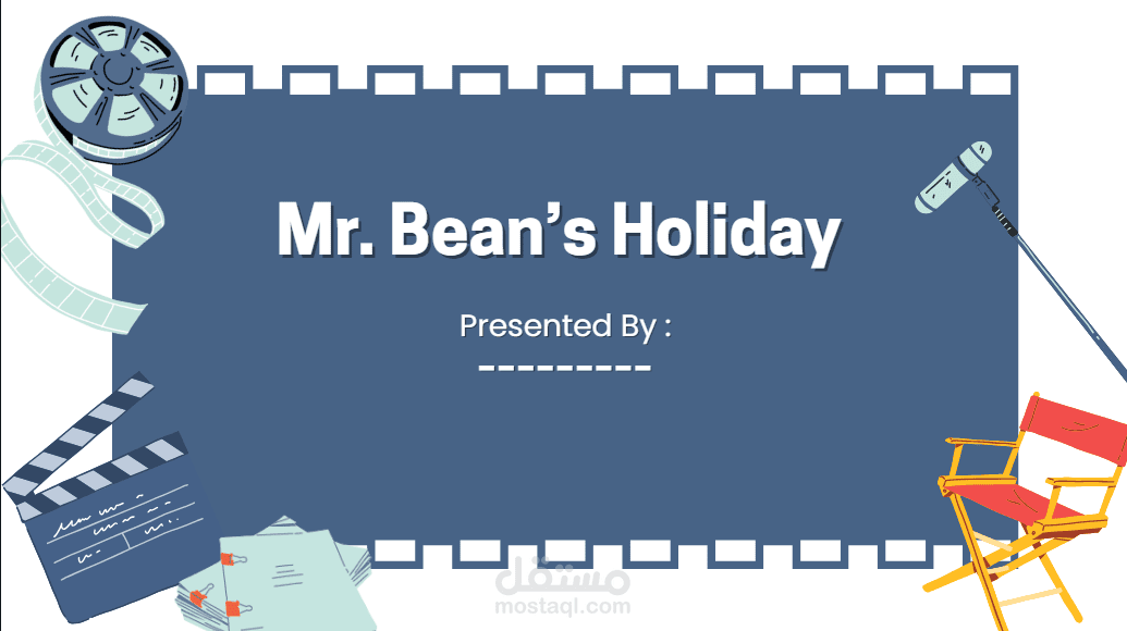عرض تقديمي بعنوان: "Mr. Bean’s Holiday"