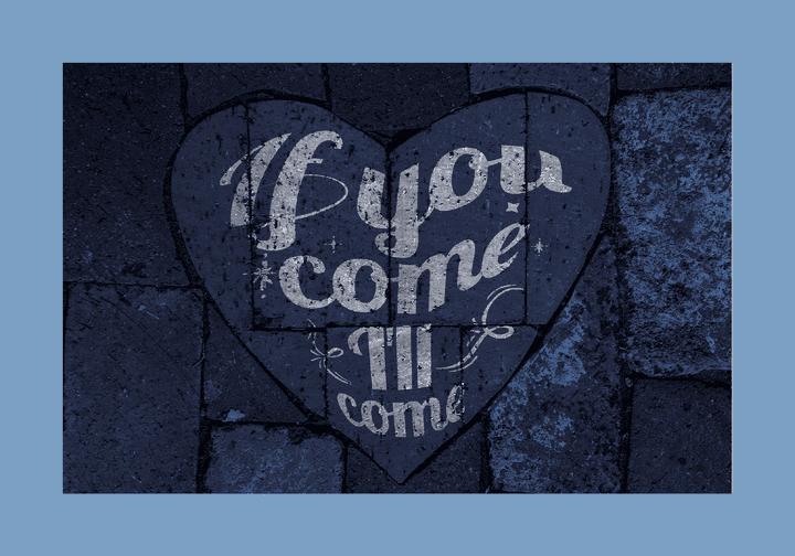 Typography | if you come i'll come