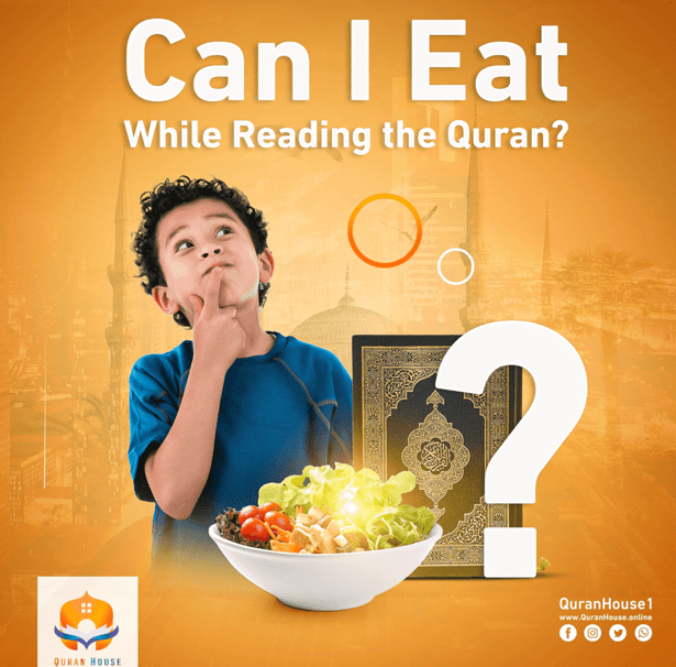 ?Is Eating Permissible While Reading the Quran