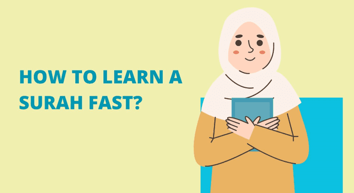 How to Learn A Surah Fast? Techniques for Quick Memorization